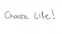 Choose life